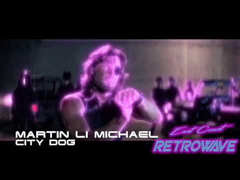 Martin Li Michael - City Dog | East Coast Retrowave | Synthwave | April 2019