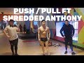 Spring Shred - Push/Pull Ft. Shredded Anthony