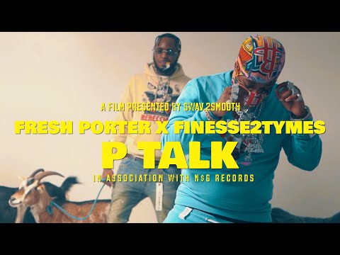 Fresh Porter - P Talk ft Finesse2tymes (Official Video)