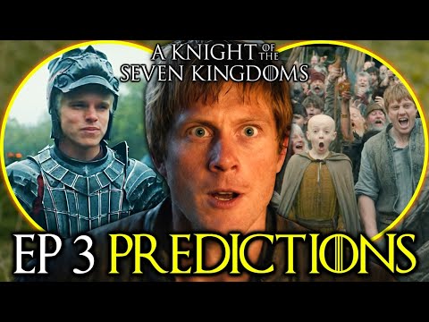 A Knight of the Seven Kingdoms Season 1 Episode 3 prediction