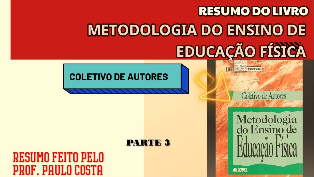 Metodologia do ensino de Educação Física - Resumo do livro - Parte 3