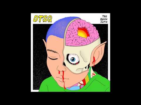 DTSQ - The Brain Song
