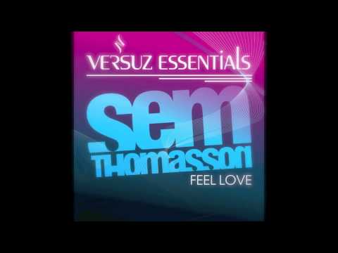 Sem Thomasson - Feel Love (Original Mix)