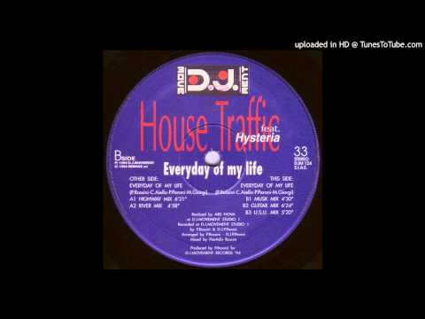 House Traffic -- Everyday Of My Life (River Mix)