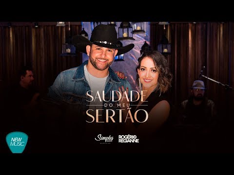 Saudade do Meu Sertão - Rogerio e Regianne (Simples Assim Acústico)