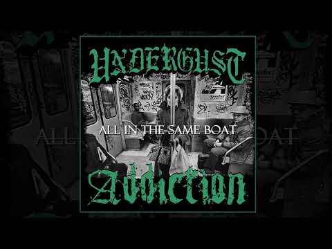 Undergust - All In The Same Boat Split [UNDERGUST / ADDICTION]