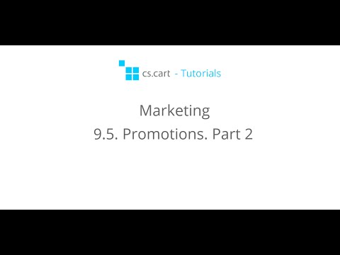 CS-Cart Tutorials. eCommerce Marketing - Promotions in Your Online Shop. Part 2