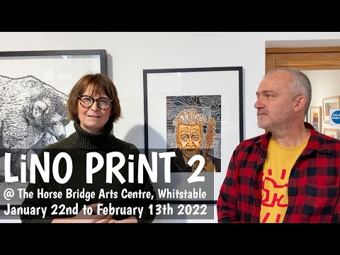 A tour of Lino Print 2 Linocut exhibition at The Horse Bridge, Whitstable - 27 Artists exhibiting!