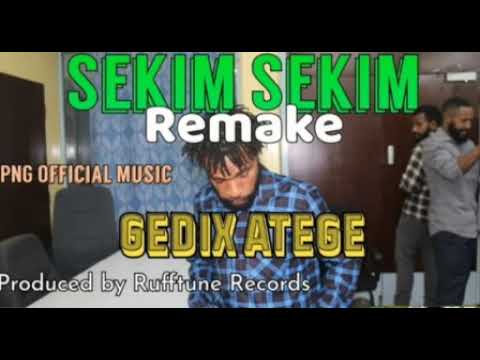 Sekim Sekim (Remake) 2025 - Gedix Atege (Rufftune Records)#pnglatestmusic2025