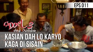 Download lagu SI DOEL ANAK SEKOLAHAN - Kasian Dah Lo Karyo Kaga Di Sisain mp3