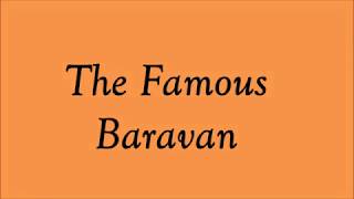 The Famous Baravan