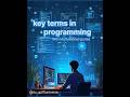 Motivational Quotes Key Terms In Programming Learn Grow Motivation Shorts Programmingshorts