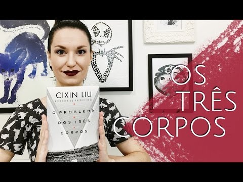 O Problema dos Tr�s Corpos (Cixin Liu) | Estante Diagonal