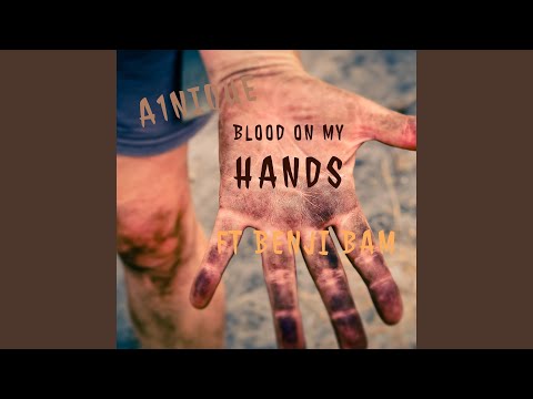 Blood on My Hands (feat. Benji Bam)