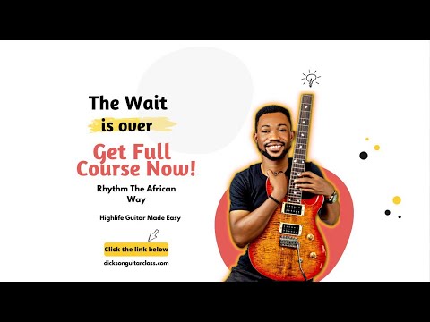 Highlife Guitar Made Easy - Get Full Course Now!