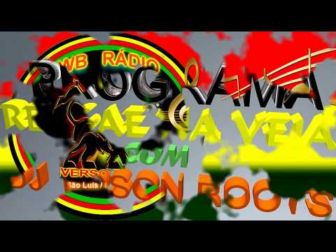 PROGRAMA REGGAE NA VEIA COM EDSON ROOTS DE DIA DOS PAIS  PARTE 1
