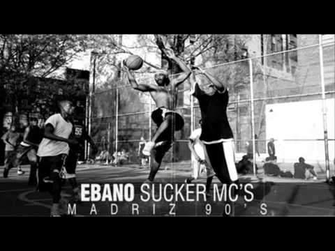 Ebano de Madriz 90's - Sucker Mc's