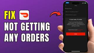How to Fix DoorDash Not Getting Any Orders 2026 | Dasher Not Receiving Orders