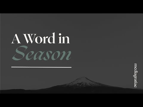 A Word in Season: Apples of Gold (Proverbs 25:11-12)