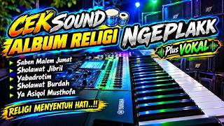 Download lagu FULL ALBUM RELIGI NGEPLAK • CEK SOUND SHOLAWAT MENYENTUH HATI🎶 mp3 Download lagu FULL ALBUM RELIGI NGEPLAK • CEK SOUND SHOLAWAT MENYENTUH HATI🎶 mp3