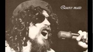 Quero mais - Raul Seixas