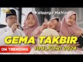 GEMA TAKBIR 2024 KELUARGA NAHLA Official Music Video