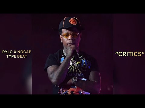 [Free] Rylo X NoCap Type beat - “Critics”