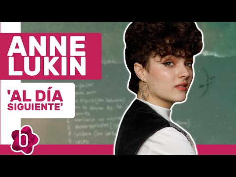 Anne Lukin nos presenta 'Al día siguiente': "Para mí es un sueño tener una canción con Zahara"