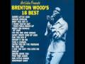 Brenton Wood ~ I'm The One Who Knows