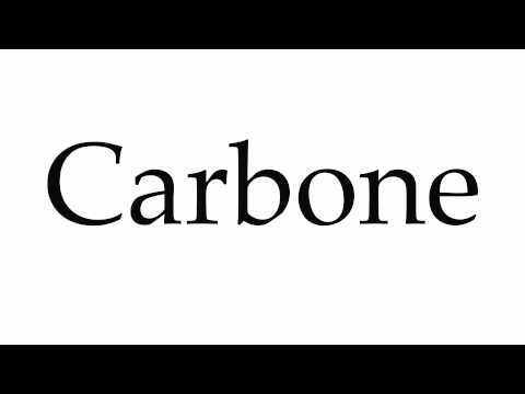 How to Pronounce Carbone
