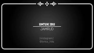 Download lagu JAMRUD - UNTUK IBU (KARAOKE) mp3