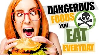 11 Dangerous Foods You Eat Every Day