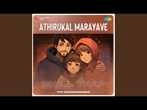 Athirukal Marayave - Chill Trap