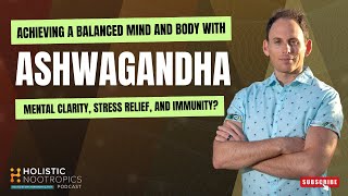 Ashwagandha: Everything You Need To Know