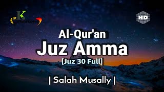 Download lagu Juz 30 (Juz Amma) Full | Al Quran | Salah Musally | Beautiful Quran Recitation | English Translation mp3