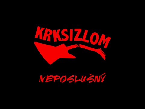Krksizlom - KRKSIZLOM - Neposlušný