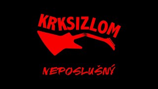 Video KRKSIZLOM - Neposlušný