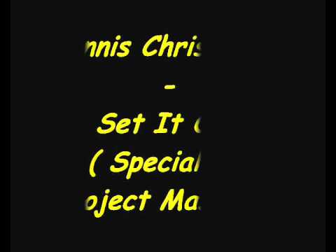 Dennis Christopher - Set It Off ( Special Day Project Mash Up)