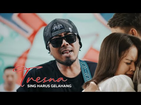 TRESNA SING HARUS GELAHANG