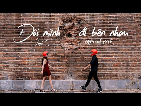 Đôi mình đi bên nhau - Linh Cáo