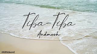 Download lagu Tiba-Tiba —Andmesh (lirik) mp3