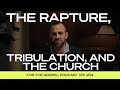 The Rapture Tribulation The Church Costi Hinn EP 254
