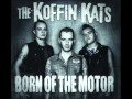 Koffin Kats - Born Of The Motor (Full Album) 