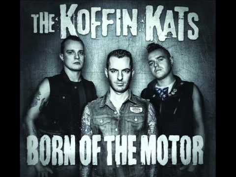 Koffin Kats - Born Of The Motor (Full Album)