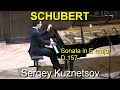 Schubert, piano sonata in E D.157 — Sergey Kuznetsov