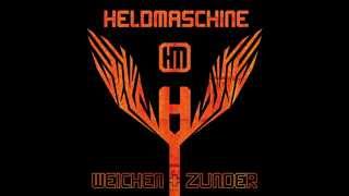 Weichen Und Zunder - Heldmaschine