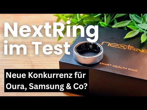 Nextring Test - neue Konkurrenz für Oura, Samsung und Co?
