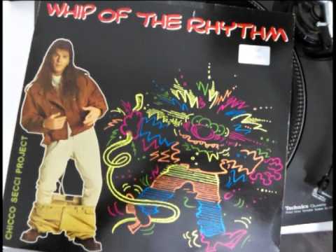 CHICCO SECCI PROJECT - Whip of the rhythm (Please rock the nation version)