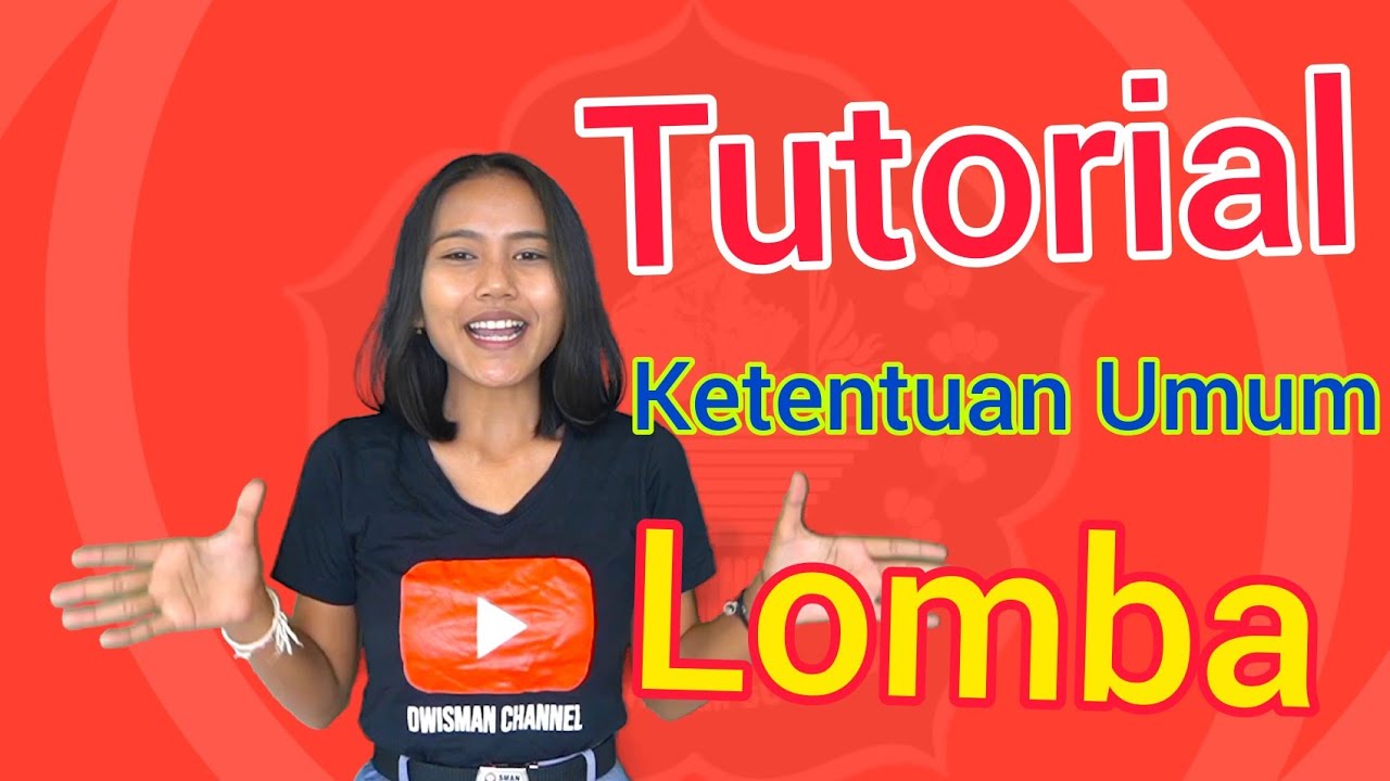 Tutorial Ketentuan Umum Lomba
