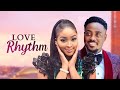 Love Rhythm ( Etisona Idemudia, Too sweet Annan )   || 2022 Nigerian Nollywood Movies